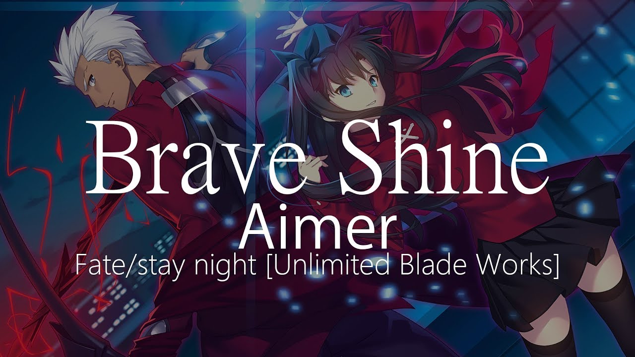 Hd Fate Stay Night Unlimited Blade Works Op2 Aimer Brave Shine 中日字幕 Anime Wacoca Japan People Life Style