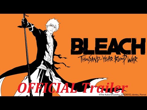 Bleach Thousand Year Blood War Official Trailer Tvアニメ Bleach 千年血戦篇 Subtitled Anime Wacoca Japan People Life Style