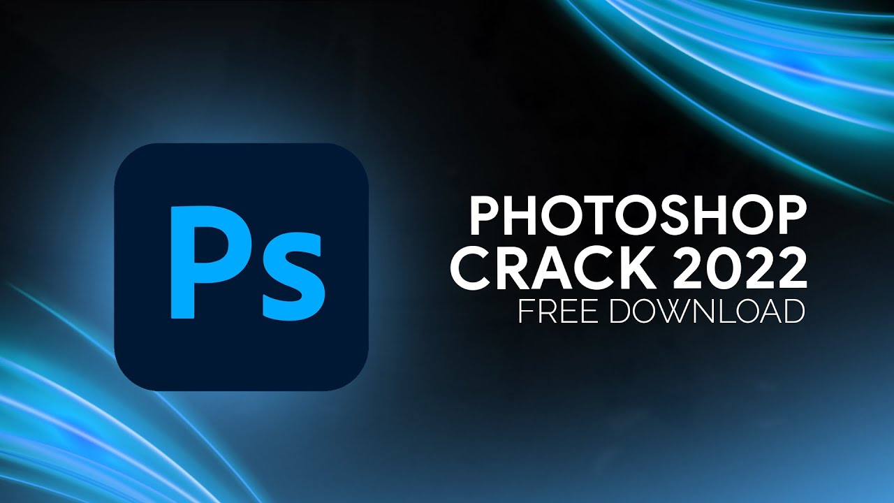 photoshop 2022 crack download youtube