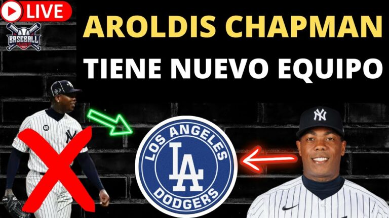 🔥EL CUBANO Aroldis Chapman SE VA CON LOS ANGELES DODGERS?🔥MLB EN VIVO