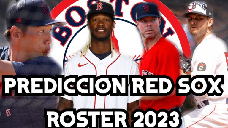 PREDICCIÓN DEL ROSTER DE BOSTON RED SOX 2023 / RED SOX ROSTER 2023