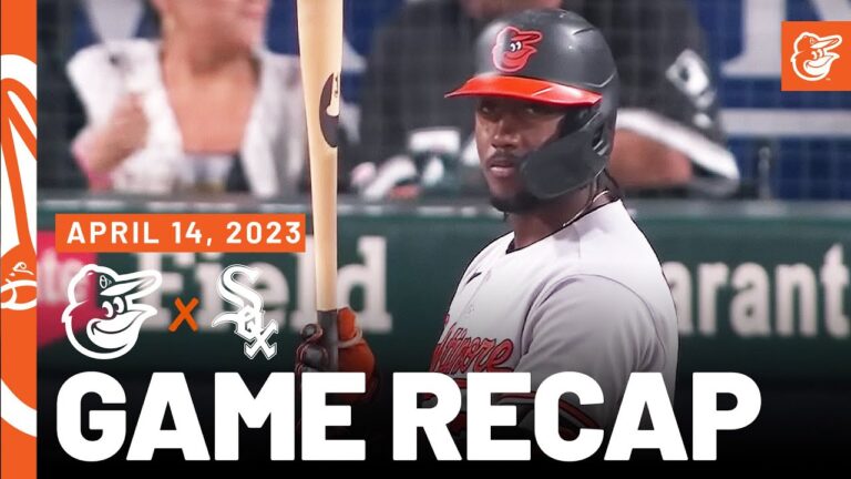 Orioles vs. White Sox Game Recap (4/14/23) | MLB Highlights | Baltimore Orioles