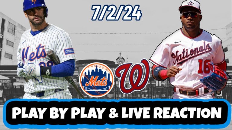 ワシントン ナショナルズ vs ニューヨーク メッツ ライブ リアクション | MLB | 2024 年 7 月 2 日 | メッツ vs ナショナルズ
