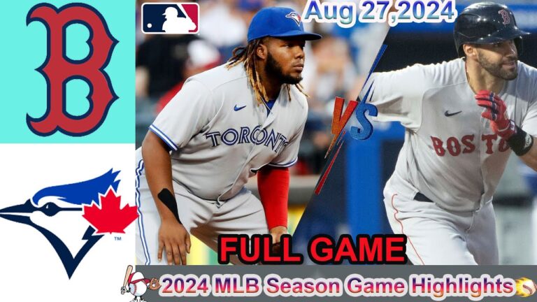 レッドソックス対ブルージェイズ フルゲームハイライト -MLB 2024年8月27日 - MLBシーズン2024。