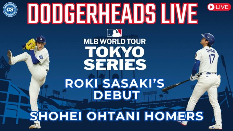 Dodgerheads live：Roki SasakiのMLBデビュー、Shohei Ohtaniのホームラン＆ドジャース東京シリーズの反応