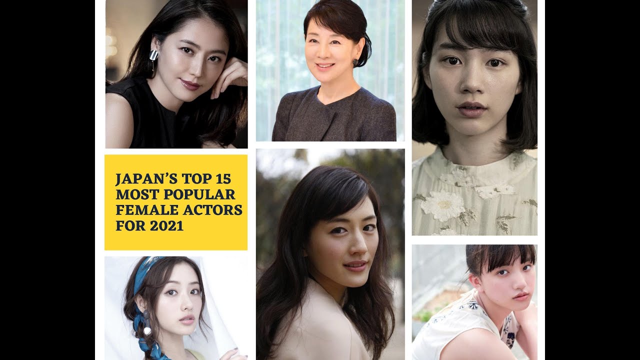 Japan’s Top 15 Most Popular Female Actors For 2021 + Facts - News ...