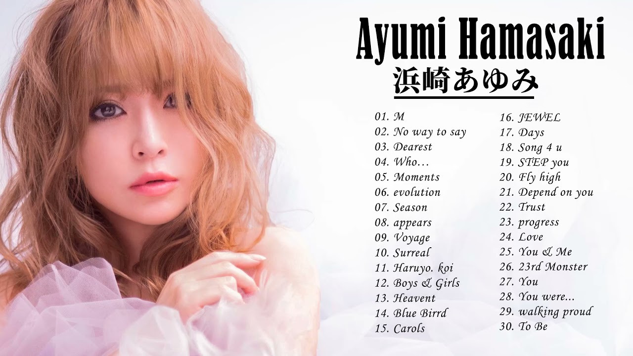 Ayumi Hamasaki Greatest Hits Ayumi Hamasaki Best Songs Greatest Hits