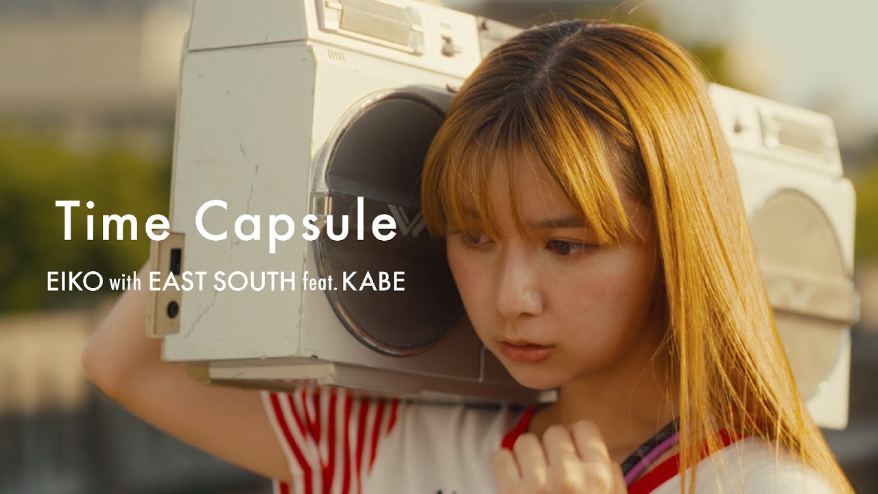 EIKO[Time Capsule]with EAST SOUTH feat. KABE - News | WACOCA JAPAN