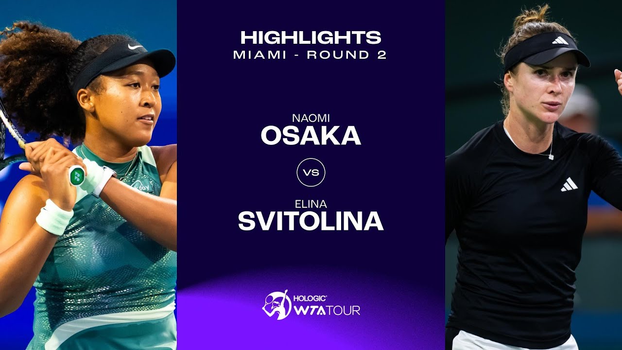 Naomi Osaka vs. Elina Svitolina 2024 Miami Round 2 WTA Match