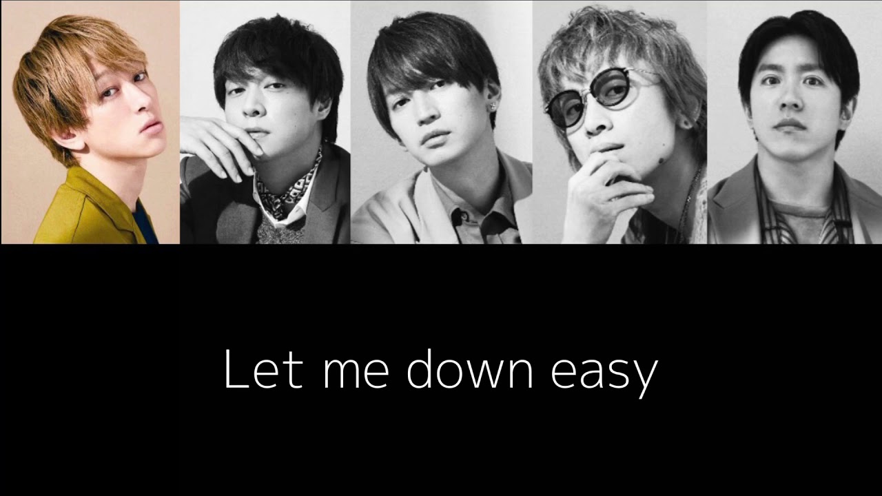 歌割り フル 関ジャニ Let Me Down Easy Videos Wacoca Japan People Life Style